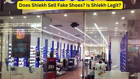 does shiekh sell fake shoes|is shiekh legit.